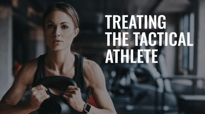 Treating the tactical athlete