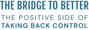 The Bridge to Better Executive Forum