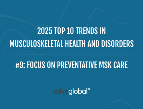2025 MSK and MSD Trends 9: Focus on Preventative MSK Care