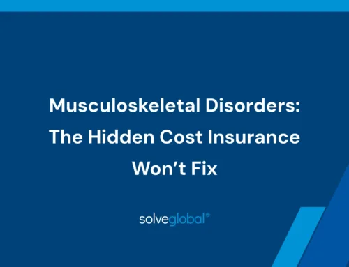 Musculoskeletal Disorders: The Hidden Cost Insurance Won’t Fix