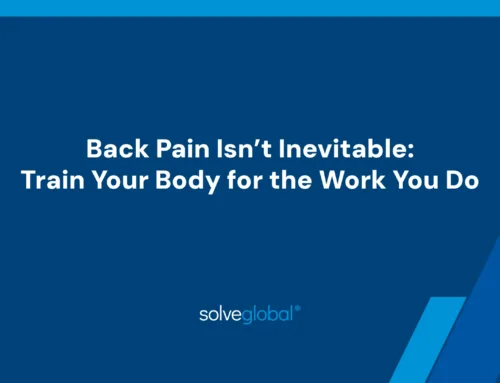 Back Pain Isn’t Inevitable: Train Your Body for the Work You Do